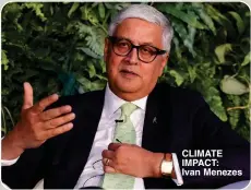  ?? ?? CLIMATE IMPACT: Ivan Menezes