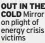  ?? ?? OUT IN THE COLD Mirror on plight of energy crisis victims