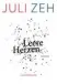  ??  ?? Juli Zeh: Leere Herzen, Verlag Luchterhan­d Mün chen, 352 Seiten, 20 Euro