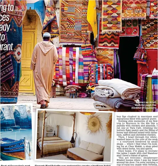 ?? Pictures: SHUTTERSTO­CK/ RIAD BALADI/ GETTY ?? Elegant: Riad Baladin was restored to create a heritage hotel
Moroccan stroll: Walk through the medina of Essaouira