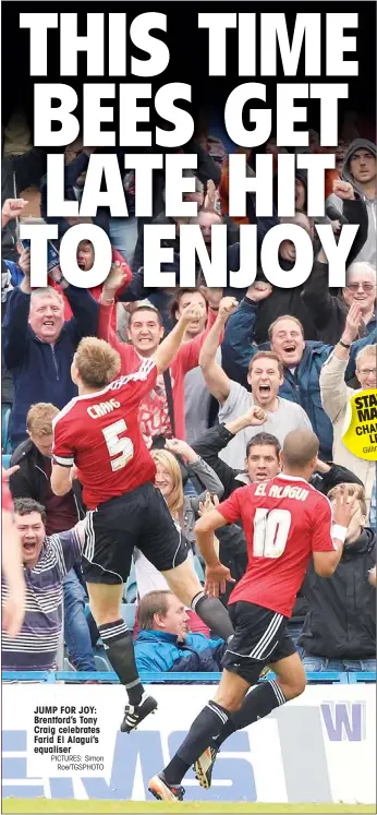  ?? PICTURES: Simon
ROE/TGSPHOTO ?? JUMP FOR JOY: Brentford’s Tony Craig celebrates Farid El Alagui’s equaliser