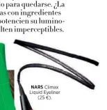  ?? ?? NARS Climax Liquid Eyeliner (25 €).