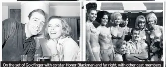  ??  ?? On the set of Goldfinger with co-star Honor Blackman and far right, with other cast members