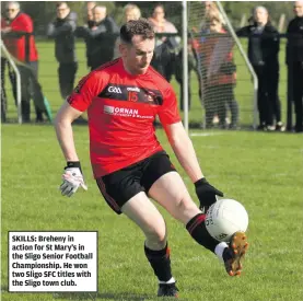 ??  ?? SKILLS: Breheny in action for St Mary’s in the Sligo Senior Football Championsh­ip. He won two Sligo SFC titles with the Sligo town club.