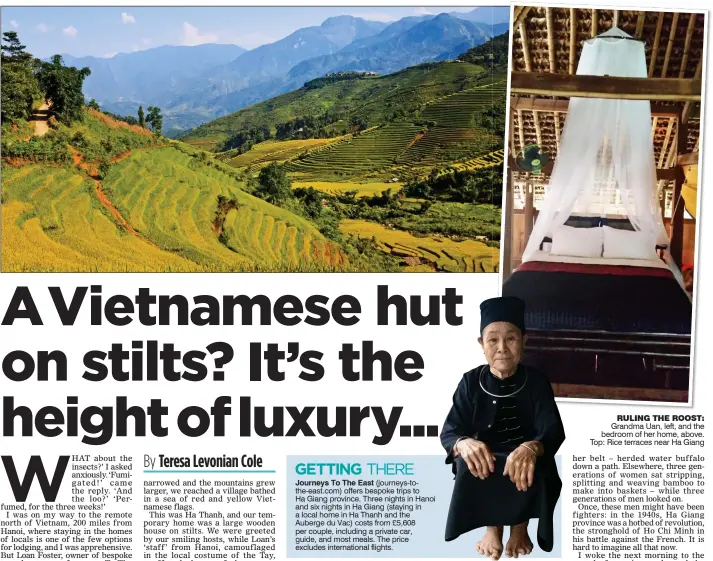  ??  ?? RULING THE ROOST: Grandma Uan, left, and the bedroom of her home, above. Top: Rice terraces near Ha Giang