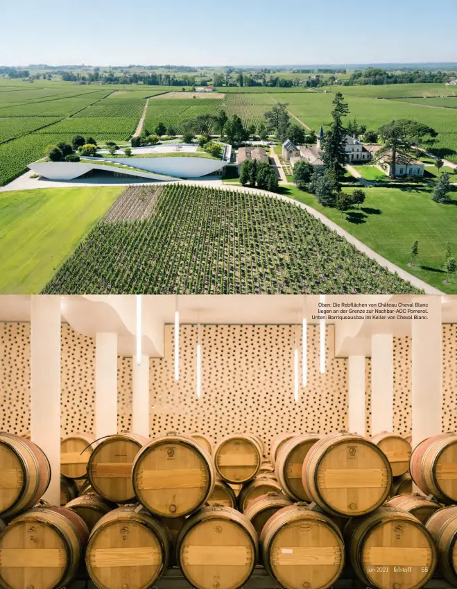  ??  ?? Oben: Die Rebflächen von Château Cheval Blanc liegen an der Grenze zur Nachbar-AOC Pomerol. Unten: Barriqueau­sbau im Keller von Cheval Blanc.