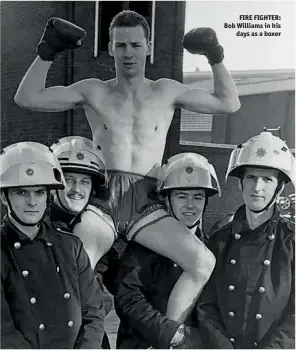  ??  ?? FIRE FIGHTER: Bob Williams in his days as a boxer