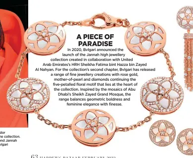  ?? ?? From left: Actress and brand ambassador Priyanka Chopra Jonas is the face of the collection. Rose gold, mother-of-pearl and diamond Jannah Flower bracelet; ear studs; earrings, Bvlgari