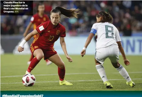  ?? /EFE ?? Claudia Pina fue la mejor jugadora de la final y del Mundial en Uruguay.