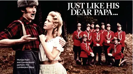  ??  ?? Michael Palin and Connie Booth perform The Lumberjack Song