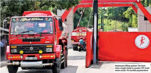  ?? ?? Kolonnawa filling station: The Govt. took a tough stand to counter CPC trade union action. Pic by Akila Jayawarden­a