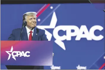  ?? ALEX BRANDON/AP ?? FORMER PRESIDENT DONALD TRUMP speaks at the Conservati­ve Political Action Conference, CPAC 2023 on Saturday at National Harbor in Oxon Hill, Md.