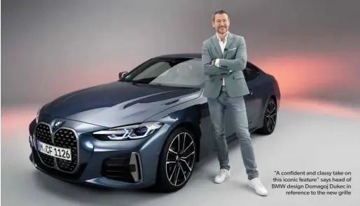  ??  ?? “A confident and classy take on this iconic feature” says head of BMW design Domagoj Dukec in reference to the new grille