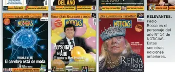  ??  ?? RELEVANTES. Paolo Rocca es el personaje del año Nº 14 de NOTICIAS. Estas son otras ediciones anteriores.