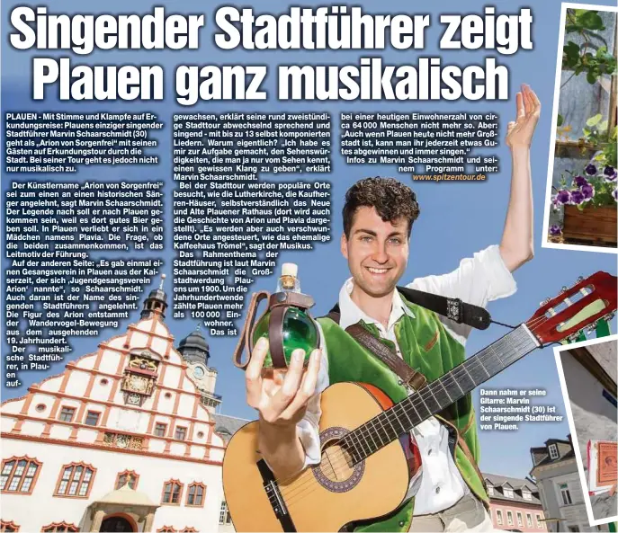  ?? ?? Dann nahm er seine Gitarre: Marvin Schaarschm­idt (30) ist der singende Stadtführe­r von Plauen.