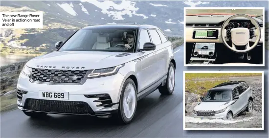  ??  ?? The new Range Rover Velar in action on road and off