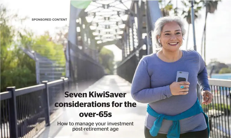  ??  ?? KiwiSaver provides an opportunit­y to continue saving and investing even after you turn 65.