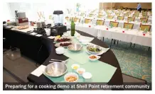  ??  ?? Preparing for a cooking demo at Shell Point retirement community