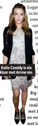  ??  ?? Katie Cassidy is nie klaar met Arrow nie.