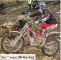  ??  ?? Dan Thorpe (JSM Gas Gas)