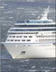 ??  ?? Cruise ships could be turned away if coronaviru­s is on board
