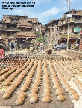  ??  ?? What else but pots are on sale at Pottery Square in Bhaktapur.