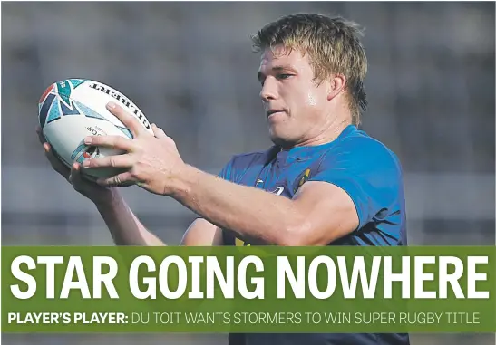  ?? Pictures: Gallo Images ?? GOING NOWHERE. Springbok flank Pieter-Steph du Toit is staying in South Africa in the hopes of helping the Stormers capture the Super Rugby title next season.