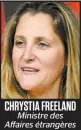  ??  ?? CHRYSTIA FREELAND Ministre des Affaires étrangères