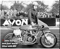  ??  ?? John Surtees won four world titles with MV