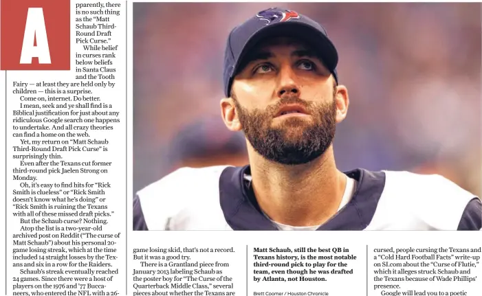  ?? Brett Coomer / Houston Chronicle ?? Matt Schaub, still the best QB in Texans history, is the most notable third-round pick to play for the team, even though he was drafted by Atlanta, not Houston.