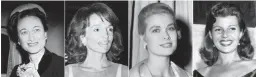  ??  ?? From left, Wallis Simpson, Lee Radziwill, Grace Kelly and Rita Hayworth.