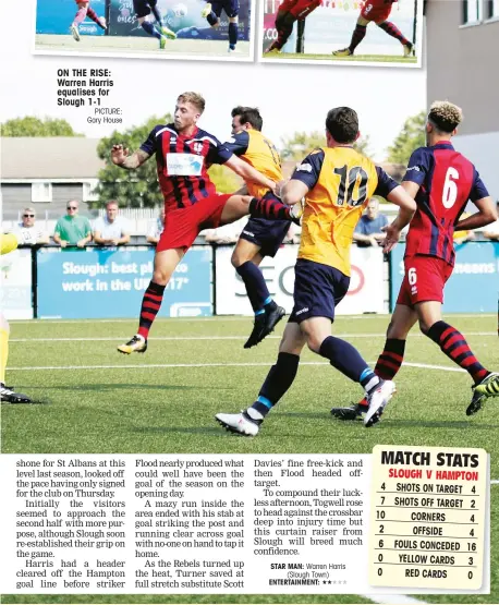  ?? PICTURE: Gary House ?? ON THE RISE: Warren Harris equalises for Slough 1-1