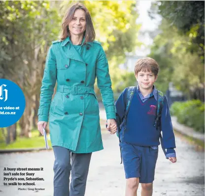  ?? Photo / Greg Bowker ?? A busy street means it isn’t safe for Susy Pryde’s son, Sebastian, to walk to school.