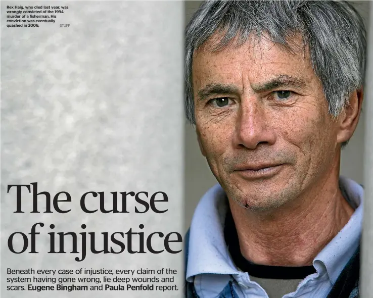  ?? STUFF ?? Rex Haig, who died last year, was wrongly convicted of the 1994 murder of a fisherman. His conviction was eventually quashed in 2006.