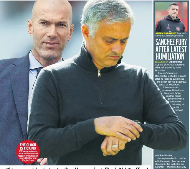  ??  ?? THE CLOCK IS TICKING If Zidane replaces Jose, he’d command respect from French stars Martial and Pogba (top)