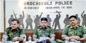  ??  ?? SP Abhinav Deshmukh and other top officials address the press conference regarding an encounter earlier with 16 Naxels at Kasansur of Tadgaon Jungle near Bhamragad in Gadchiroli district on Sunday