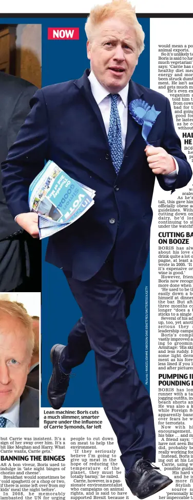  ??  ?? Lean machine: Boris cuts a much slimmer, smarter figure under the influence of Carrie Symonds, far left