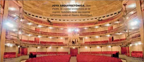  ??  ?? JOYA ARQUITECTó­NICA. San Pablo, la capital económica de la región, también tiene sus tesores turísticos, como el Teatro Municipal.