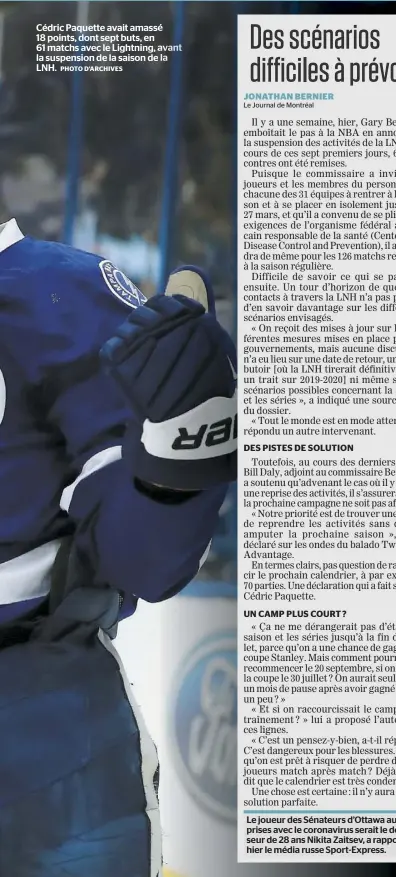  ?? PHOTO D’ARCHIVES ?? Cédric Paquette avait amassé 18 points, dont sept buts, en 61 matchs avec le Lightning, avant la suspension de la saison de la LNH.