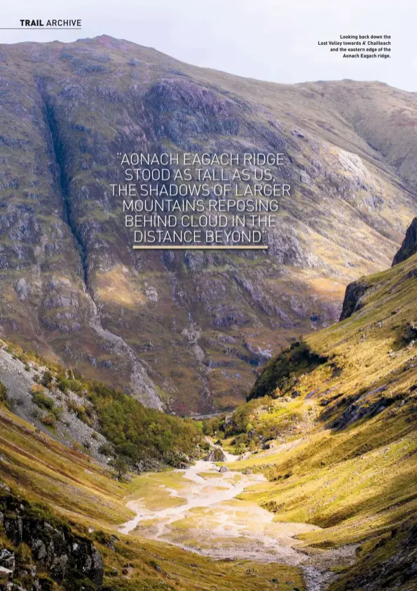  ??  ?? Looking back down the Lost Valley towards A’ Chailleach and the eastern edge of the Aonach Eagach ridge.