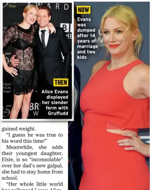  ?? ?? Alice Evans
displayed her slender form with Gruffudd
Evans was dumped after 14 years of marriage and two kids