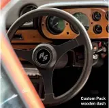  ??  ?? Custom Pack wooden dash