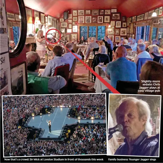  ??  ?? Now that’s a crowd: Sir Mick at London Stadium in front of thousands this week Slightly more sedate: Chris Jagger plays at cosy village pub Family business: Younger Jagger sings