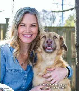  ?? ?? Actress Kate Drummond and her rescue dog, Zelda.