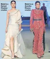  ??  ?? Model in a Samant Chauhan creation Model in an Anamika Khanna creation