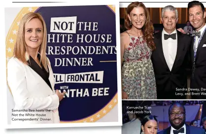  ??  ?? Samantha Bee hosts the Not the White House Correspond­ents’ Dinner.