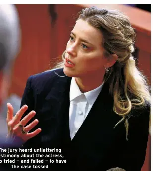  ?? ?? The jury heard unflatteri­ng testimony about the actress, who tried — and failed — to have the case tossed