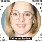  ??  ?? Catherine Trudeau