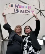  ??  ?? sinn fein leader Mary lou Mcdonald (right) and deputy Michelle o’neill last week