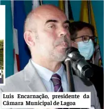  ?? ?? Luis Encarnação, presidente da Câmara Municipal de Lagoa